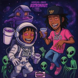 Astronaut (feat. Maxx) (Explicit)