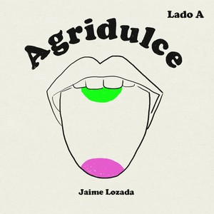 Agridulce Lado A