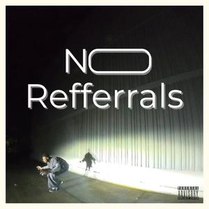 No Refferrals (Explicit)
