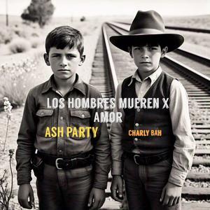 Los Hombres mueren X Amor (feat. Charly Bah)