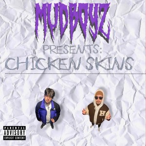 Chicken Skins (feat. Looney & VAN $E$H) [Explicit]