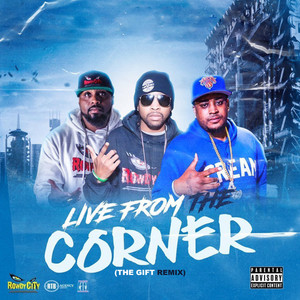 Live from the Corner (The Gift remix|Explicit)