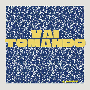 Vai Tomando (Explicit)