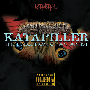 Katapiller the Evolution of an Artist (Explicit)