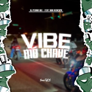 Vibe Mó Chave (Explicit)