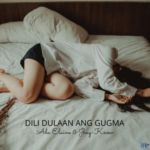 Dili Dulaan ang Gugma