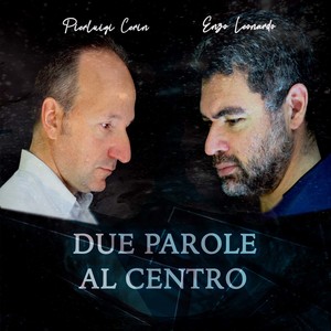 DUE PAROLE AL CENTRO (Album 2022)