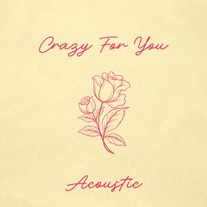 CRAZY FOR YOU (Acoustic)