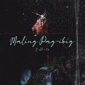 Maling Pag-ibig (Explicit)