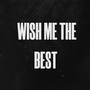 WISH ME THE BEST