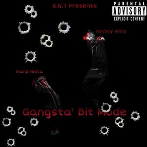 Gangsta Bit Mode (feat. Hard Hitta) [Explicit]