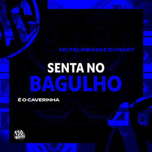 Senta no Bagulho (Explicit)