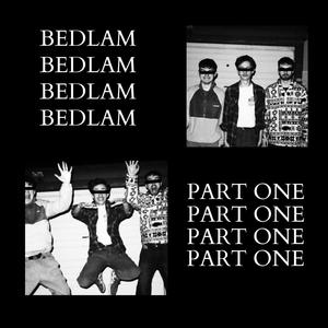 BEDLAM, Pt. 1 (Explicit)