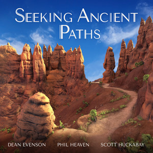 Seeking Ancient Paths