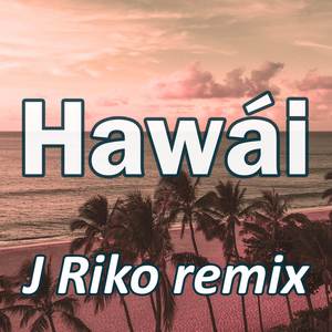 Hawai (Remix)