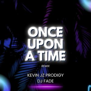 ONCE UPON A TIME (VOGUE REMIX)