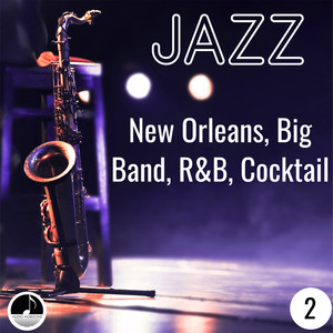 Jazz 02 New Orleans, Big Band, R&B, Cocktail
