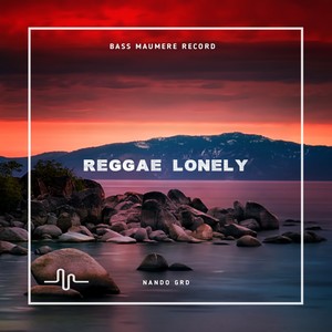 REGGAE LONELY