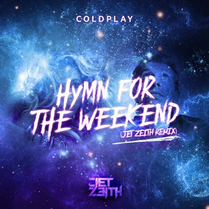 Hymn for the Weekend (Jet Zeith Remix)