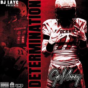 DETERMINATION (feat. Ge Money) (Explicit)