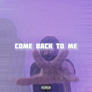 Come Back To Me