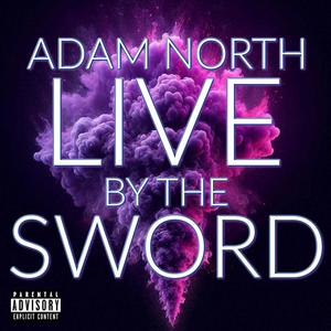 Live By The Sword (Explicit)