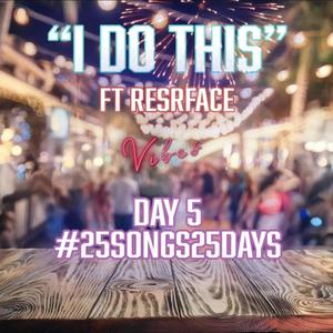 I Do This (feat. ReSrface) (Explicit)