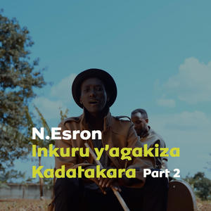 Inkuru y'Agakiza Kadatakara, Pt. 2