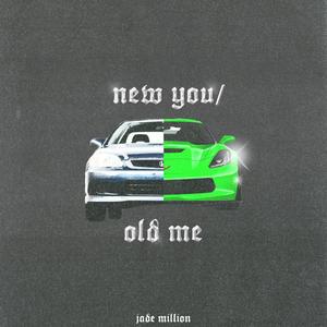 New You/Old Me (Explicit)