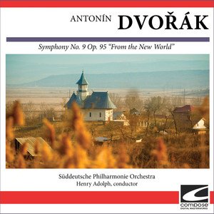 Antonín Dvořák - Symphony No. 9 op. 95 'From the New World'