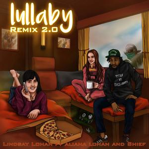 2.0 Lullaby (feat. Lindsay Dee Lohan Rashief Stallings & Aliana Lohan) [Explicit]