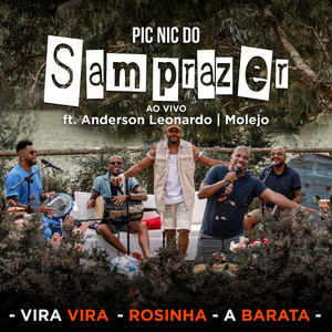 Pic Nic do Samprazer: Vira Vira / Rosinha / A Barata (Ao Vivo)