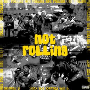 NOT ROLLING (feat. CHAMBER45) (Explicit)