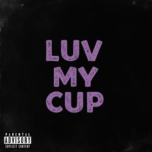luv my cup (feat. AxP) (Explicit)