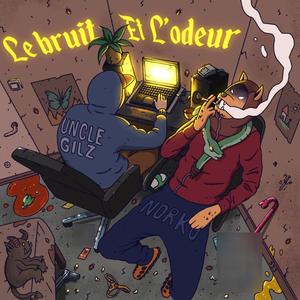 Le Bruit et L'Odeur (Explicit)