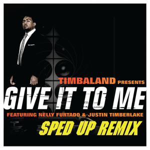Give It To Me (Sped Up Remix|Explicit)