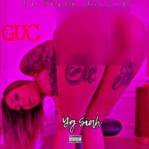 East bank records: G.U.C (feat. Saih) [Explicit]