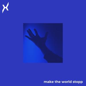 Make The World Stopp (feat. m3gatron)