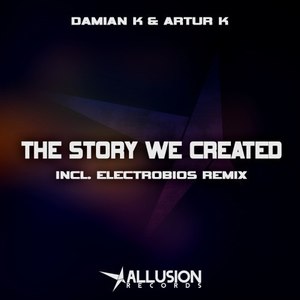 The Story We Created (Original Mix)