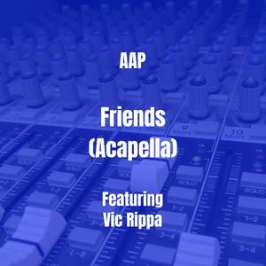 Friends (Acapella|Explicit)