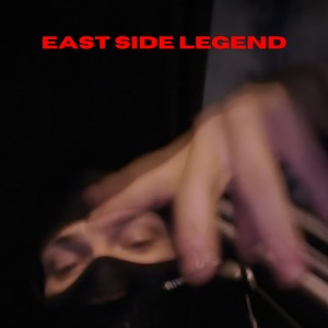 East Side Legend (Explicit)