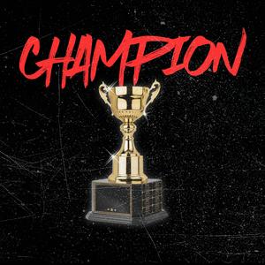 Champion (Explicit)