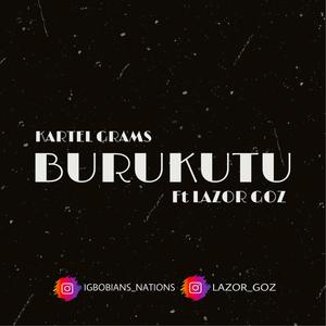 Burukutu (feat. Lazor goz)