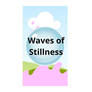 Waves of Stillness