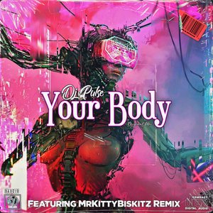 Your Body (MrKittyBiskitz Remix)