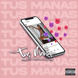 Tus Mañas (Explicit)