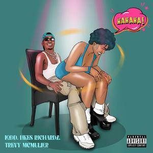Ha ha ha! (feat. Likes Richardz & Trevy Mcmuller) (Vocals Version)