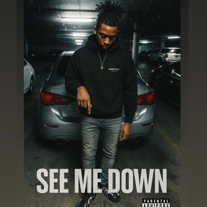 See Me Down (Explicit)