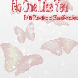 No One Like You (feat. MirRackz) (Explicit)
