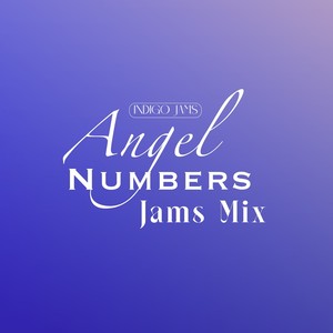 Angel Numbers (Jams Mix|Explicit)